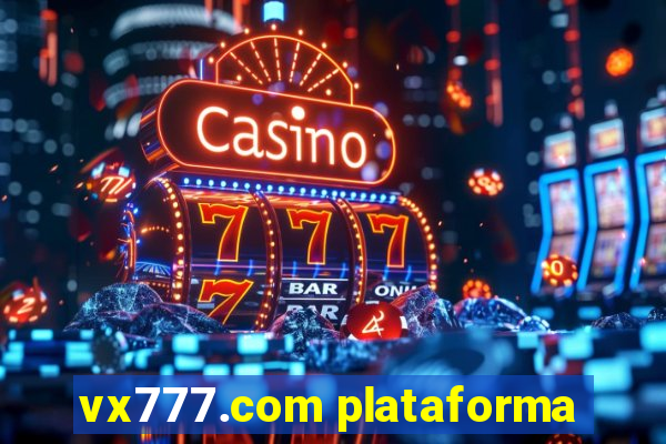 vx777.com plataforma